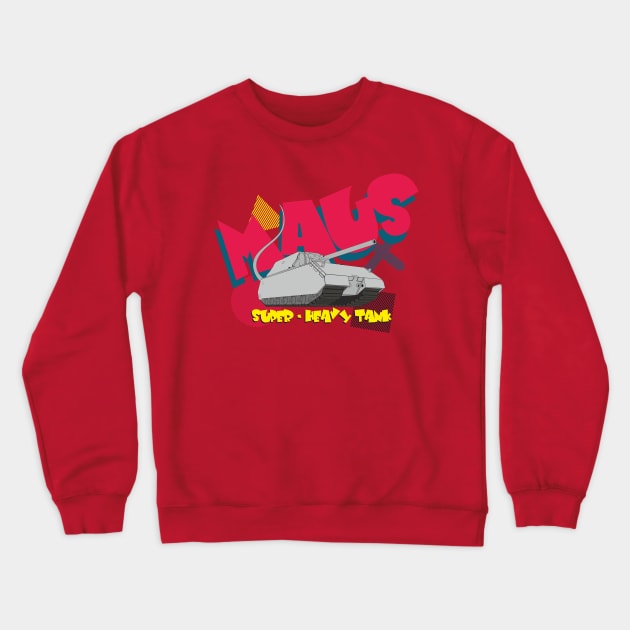 Super-heavy German MAUS tank Crewneck Sweatshirt by FAawRay